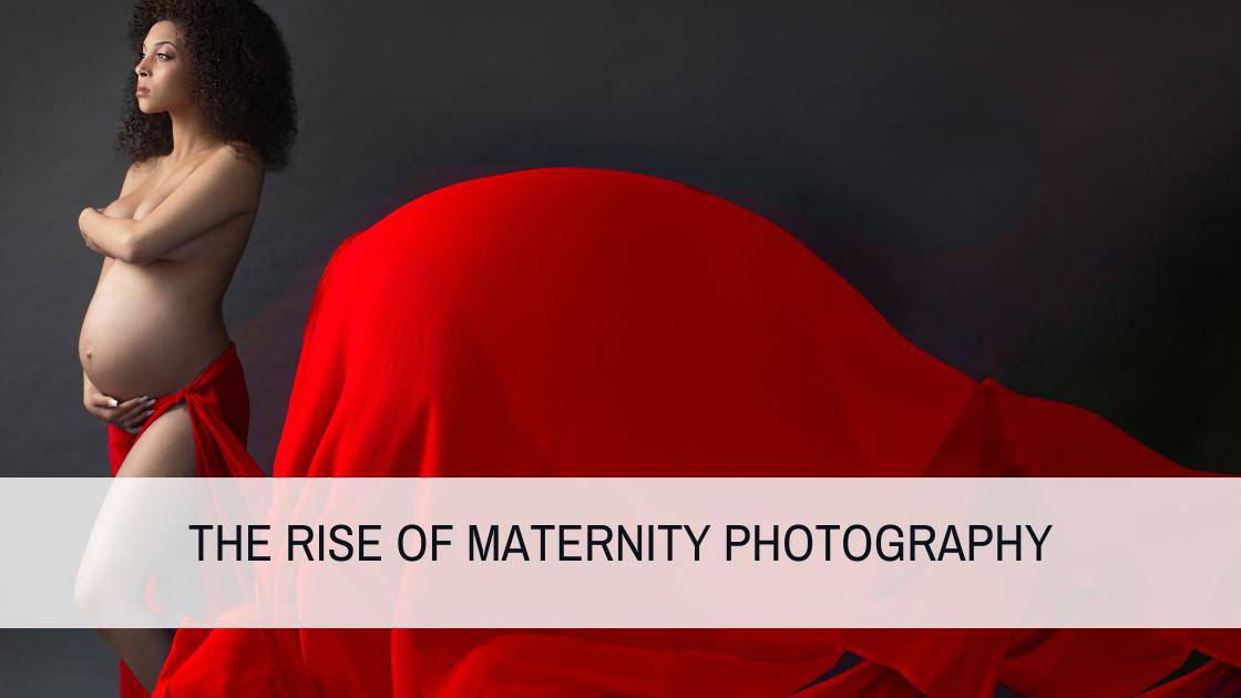 The Rise of Maternity Photography