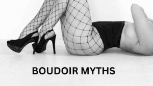 Boudoir Myths